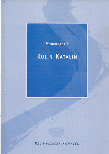 Halsz Katalin - Hommages  Kulin Katalin