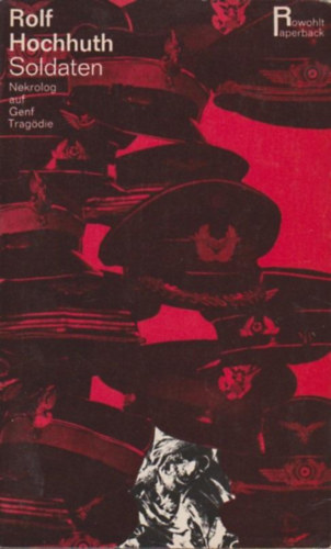 Rolf Hochhuth - Soldaten