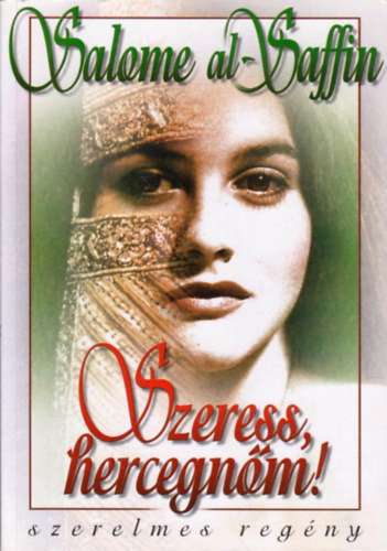 Salome al-Saffin - Szeress, hercegnm!