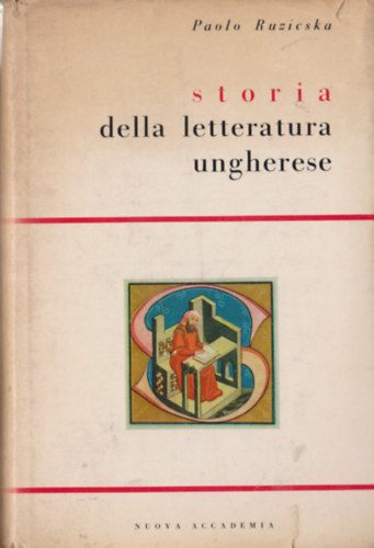 Paolo Ruzicska - Storia Della Letteratura Ungherese (A magyar irodalom trtnete - olasz)