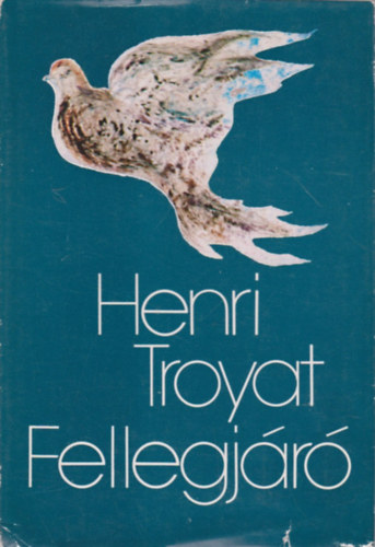 Henri Troyat - Fellegjr