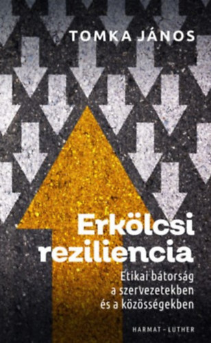 Tomka János - Erkölcsi reziliencia