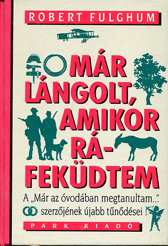 Robert Fulghum - Mr lngolt, amikor rfekdtem