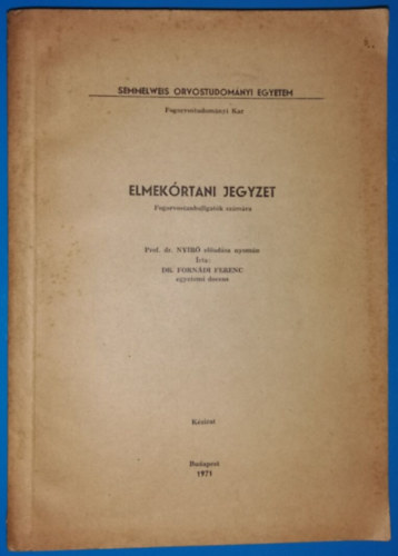 dr. Forn�di Ferenc - Elmek�rtani jegyzet fogorvostanhallgat�k sz�m�ra