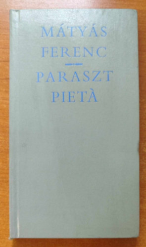 M�ty�s Ferenc - Paraszt piet�