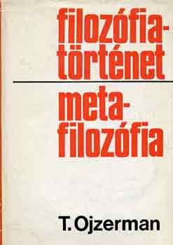 T. Ojzerman - Filozófiatörténet-metafilozófia