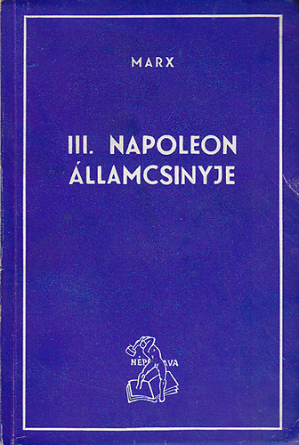 Marx K�roly - III. Napoleon �llamcsinyje