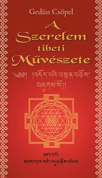 Gedn Cspel - A szerelem tibeti mvszete (Kma Ssztra)