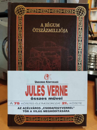 Verne Gyula - A b�gum �tsz�zmilli�ja (Jules Verne �sszes m�vei 21. k�tet)