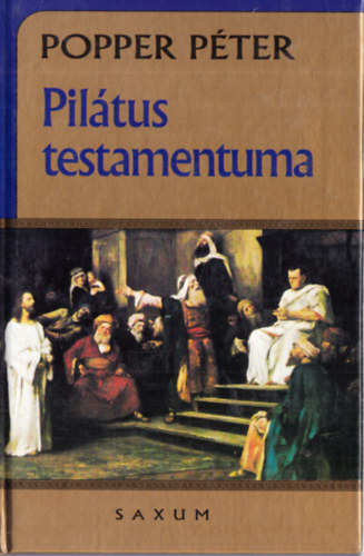 Popper P�ter - Pil�tus testamentuma