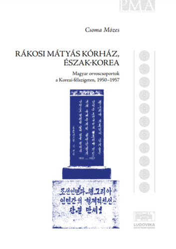 Csoma Mózes - Rákosi Mátyás Kórház, Észak-Korea