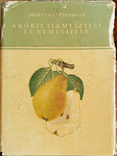 Moh�csy-Porp�czy - A k�rte termeszt�se �s nemes�t�se