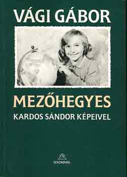 V�gi G�bor - Mez�hegyes (Kardos S�ndor k�peivel)