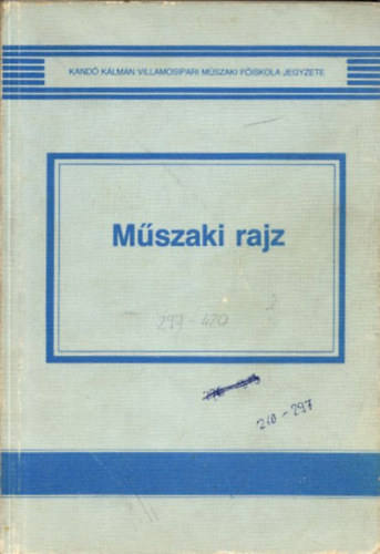 Dr. K�sa Csab�n� - M�szaki rajz (2. jav�tott kiad�s)