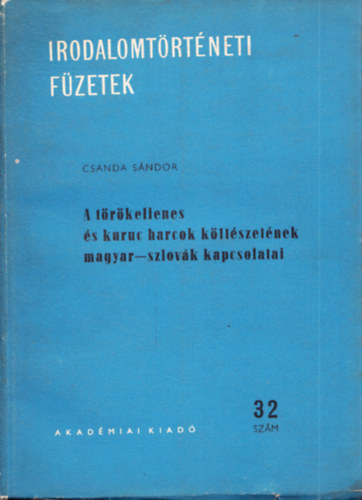 Csanda Sándor - A törökellenes és kuruc harcok költészetének magyar-szlovák kapcsolatai