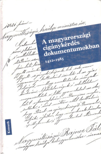 Mezey Barna - A magyarorszgi cignykrds dokumentumokban 1422-1985