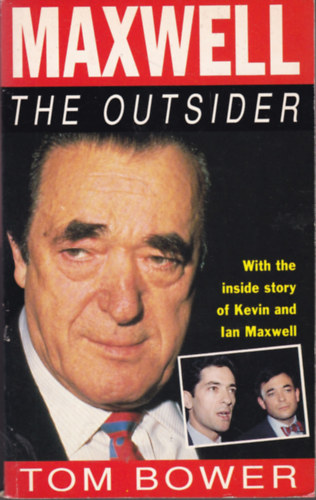 Tom Bower - Maxwell-The Outsider