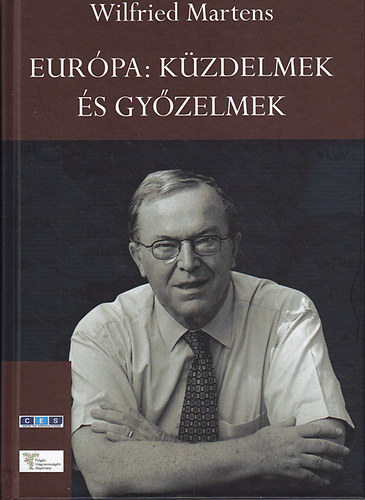 Martens, Wilfried - Eurpa: kzdelmek s gyzelmek