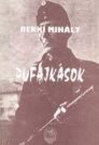 Berki Mih�ly - Pufajk�sok