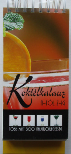 Alexandra Kiad� - Kokt�lkalauz A-t�l Z-ig