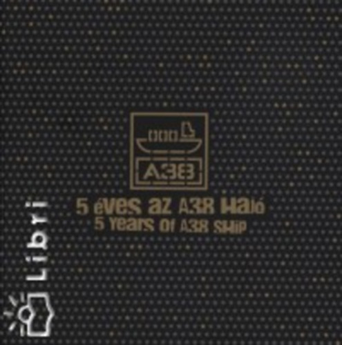 5 ves az A38 haj - 5 Years of A38 Ship