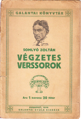 Somly� Zolt�n - V�gzetes verssorok (I. kiad�s)