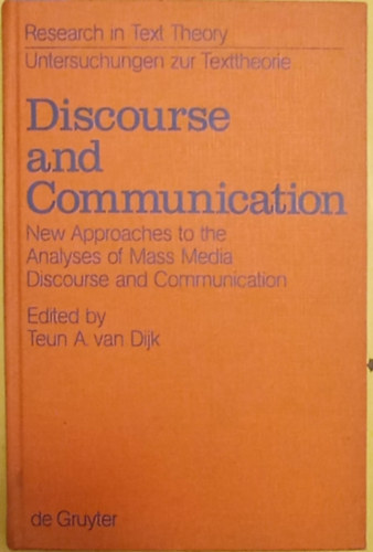 Teun Adrianus van Dijk - Discourse and communication: new approaches to the analysis of mass media discourse and communication