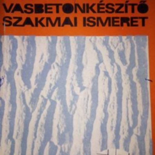 Dr.Budai Tibor - Vasbetonkszt szakmai ismeretek