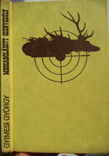 Gyimesi Gy�rgy - Megzabol�zott szenved�ly