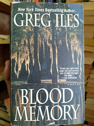 Greg Iles - Blood Memory