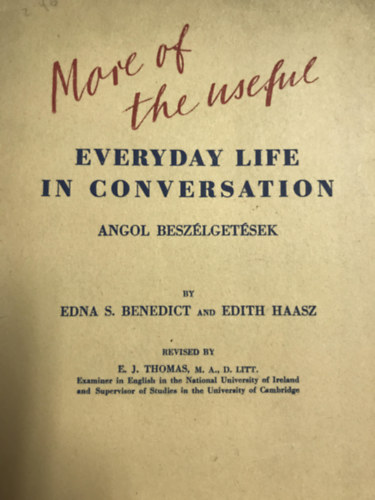 Edna S.-Haasz, Edith Benedict - More of the useful Everyday life in conversation