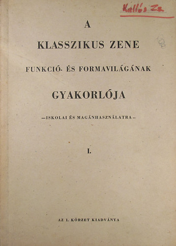 A klasszkus zene funkció- és formavilágának gyakorlója I. Iskolai és magánhasználatra