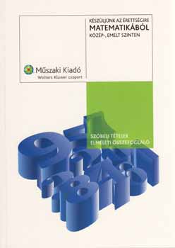 Halmos M�ria; G�bos Ad�l - K�sz�lj�nk az �retts�gire matematik�b�l - K�z�p-, emelt szinten