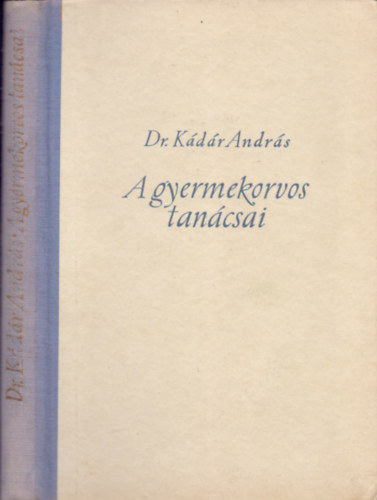 Dr. Kdr Andrs - A gyermekorvos tancsai (Dediklt)