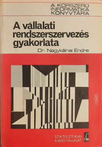 Dr. Nagyklnai Endre - A vllalati rendszerszervezs gyakorlata