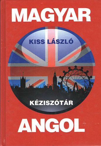 Kiss L�szl� - Magyar-Angol k�zisz�t�r