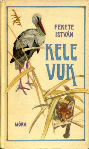 Fekete Istvn - Kele - Vuk (Balogh Pter rajzaival)