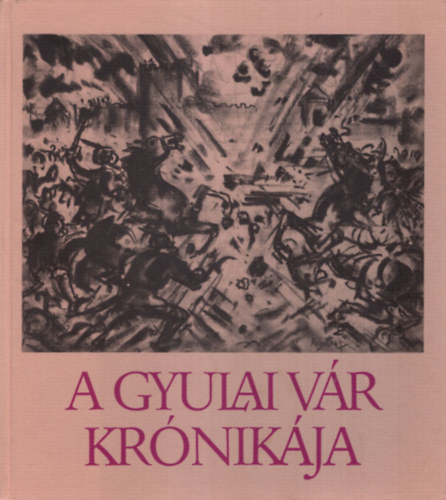 Ruzicskay Gyrgy - A gyulai vr krnikja