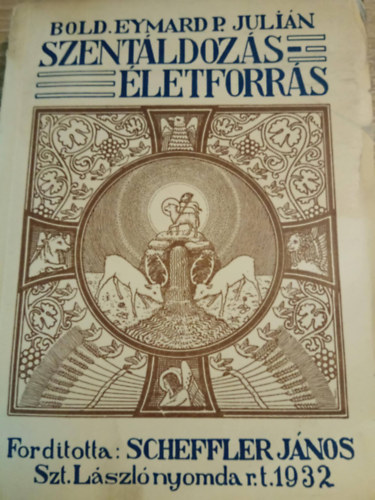 Bold. Eymard P. Julin - Szentldozs letforrs