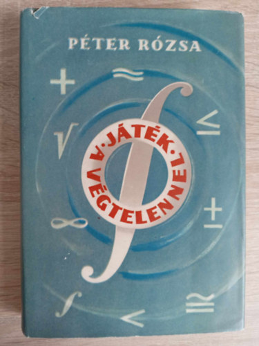 Pter Rzsa - Jtk a vgtelennel - Matematika kvlllknak