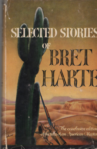 Bret Harte - Selected Stories of Bret Harte