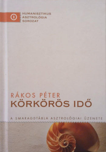 Rkos Pter - Krkrs id - A Smaragdtbla asztrolgiai zenete