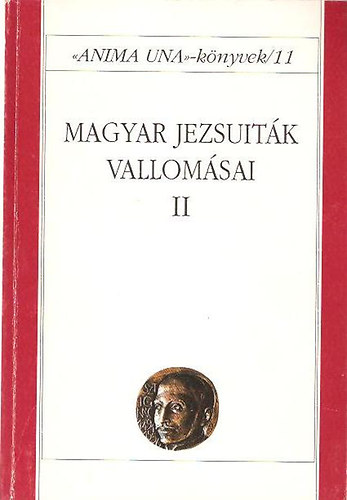 Szabó Ferenc - Magyar jezsuiták vallomásai II.