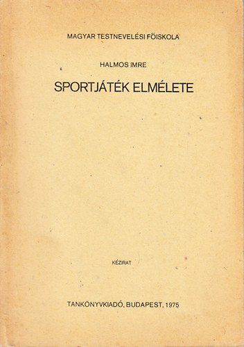 Halmos Imre - Sportjtk elmlete (kzirat)