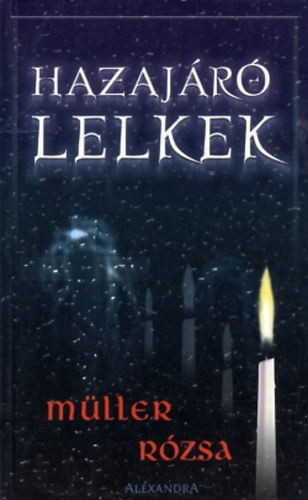 Mller Rzsa - Hazajr lelkek