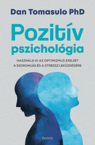 Dan Tomasulophd - Pozitv pszicholgia