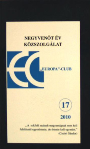 Dr. Bedcs Gyula - Negyvent v kzszolglat ("Europa"-Club, 2010)