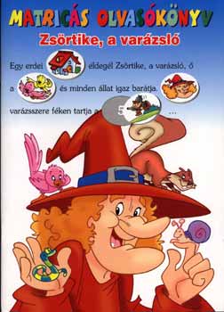 Ol�h Erzs�bet  (ford.) - Zs�rtike, a var�zsl� - matric�s olvas�k�nyv