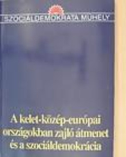 H�rs G�bor - A kelet-k�z�p-eur�pai orsz�gokban zajl� �tmenet �s a szoci�ldemokr�cia