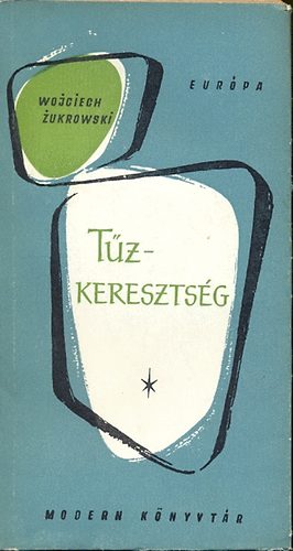 Wojciech Zukrowski - Tzkeresztsg (Modern Knyvtr)